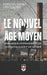 Le Nouvel Âge Moyen: Dynamiques postmodernes de l'ensauvagement du monde by Philippe Sauro Cinq-Mars