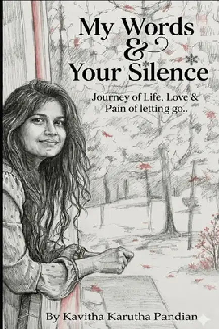 My Words & Your Silence by Kavitha Karutha Pandian