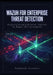Wazuh for Enterprise Threat Detection: Designing Scalable Detection Pipelines for Modern SOC Environments by Nathaniel Crowther