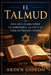 El Talmud: Una guía clara sobre la sabiduría, la ley y la vida cotidiana judías. by Arden Gideon