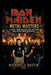 IRON MAIDEN Metal Masters: A Band, Their Albums, and the Fans Who Made Them Legendary by Michael J. Austin