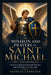 The Mission and Prayers of Saint Michael the Archangel by Patricia J. Hancock