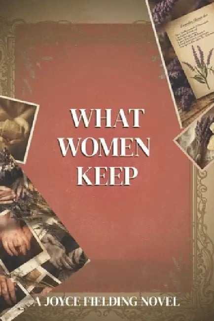 What Women Keep by R. a. Freedman, Joyce Fielding
