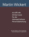 AI trifft HR: 60 Use Cases für die datengetriebene Personalabteilung: Von der Analyse zur Aktion: Wie AI das Personalmanagement revolutioniert by Martin Wickert