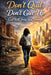 Don't Quit. Don't Give Up. God Will Bring You Through. by Rodney Howerton
