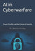 AI in Cyberwarfare: Power, Conflict, and the Future of Security by Jitendra Pandey