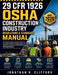 29 CFR 1926 OSHA Construction Industry Regulations & Standards Manual: The Complete Guide to Applied Practice for Contractors, Supervisors, Safety Off by Jonathan R. Clifford