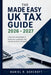 The Made Easy UK Tax Guide 2026 - 2027: A Practical Breakdown of Income Tax, Allowances, and Everyday Tax Rules Explained Clearly by Daniel R Ashcroft