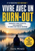 Vivre avec un burn-out: Comprendre ce que tu traverses, tenir au quotidien et avancer sans t'épuiser davantage by Dario Minelli