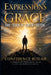 Expressions of Grace: The Even If Faith Factor by Confidence Busiah