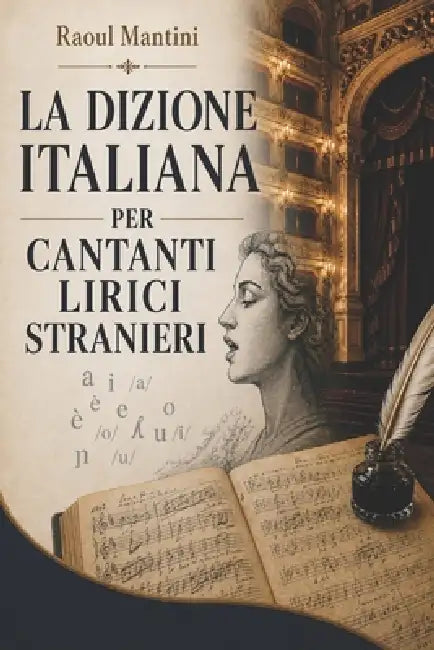 La dizione italiana per cantanti lirici stranieri by Raoul Mantini