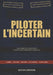 Piloter l'incertain: Management de l'innovation et des projets complexes à l'ère de l'IA by Kevin Condor