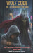 WOLF CODE - Vol. 1: Checkmate the King: The Tactical Strategy to Defeat Bullying by Wolf Strategies