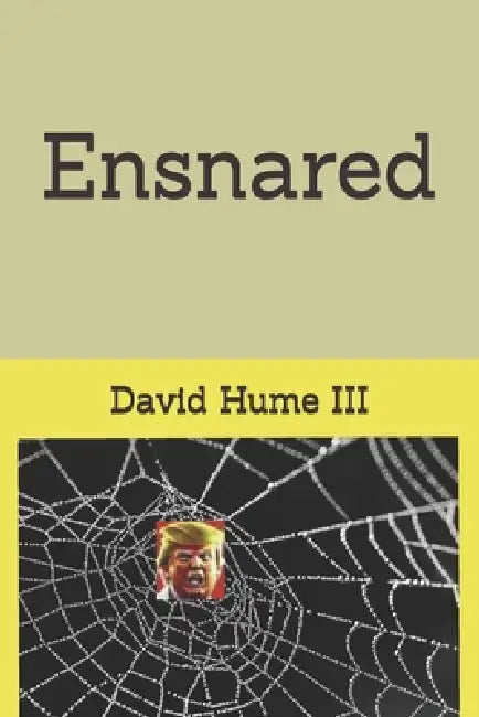 Ensnared by III Hume David