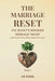 The Marriage Reset: Fix What's Broken, Rebuild Trust and Find Your Way Back to Love by Ab Siddik