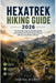 Hexatrek Hiking Guide 2026: The Complete Step by Step Navigation and Practical Trail Guide Across Frances Ultimate Long Distance Route by Daryor Wilder
