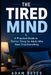 The Tired Mind: A Practical Guide to Better Sleep for Adults Who Have Tried Everything by Adam Reyes