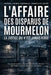 L'AFFAIRE DES DISPARUS DE MOURMELON - La justice qui n'est jamais venue: Grandes Affaires Criminelles - Enquêtes Et Vérités by Agata Olmes, Irina Alessi