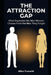 The Attraction Gap: What Separates the Men Women Choose From the Men They Forget by Miles Trenwith