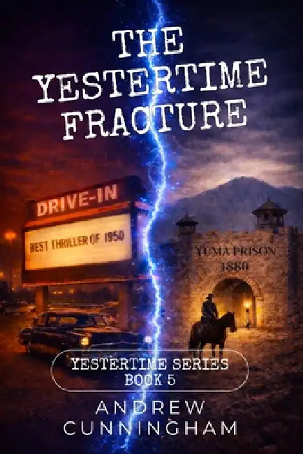The Yestertime Fracture by Andrew Cunningham