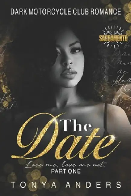 The Date: PART ONE Dark Motorcycle Club Romance Romantic Suspense by Tonya Anders