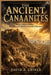 The Ancient Canaanites: From Canaan to Kings: The Rise and Fall of an Ancient Civilization by David A. Griner