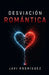 Desviación romántica by Javi Rodriguez