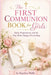 The First Communion Book for Girls: Faith, Preparation, and the Day That Changes Everything by Sandra Wells