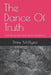 The Dance Of Truth: Truth Recognition and Human Perspective by Michael Thompson, Drew Blaine McElyea