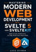 Mastering Modern Web Development with Svelte 5 and SvelteKit: Build Scalable, Maintainable, and High-Performance Applications by Luca Veyron