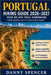 Portugal Hiking Guide 2026-2027: Your No-GPS Trail Companion from Coastal Cliffs to Volcanic Peaks Fishermen's Trail, Levada Walks, Camino Portugues & by Danny Spencer