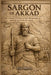 Sargon of Akkad: The Cupbearer Who Rose to Unite Mesopotamia and Build the World's First Empire by Eva Myers