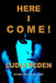 Here I Come!: Is It Retribution or Revenge by Ludij Peden