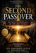 The Second Passover: The Forgotten Appointment of The Lost Tribes by John Shane Vaughn