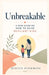 Unbreakable: The Parent's Guide to Raising Strong, Independent Children: Practical Strategies to Build Mental Toughness, Confidence, and Life Skills by Evelyn Flemming