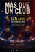 Más que un club. 125 años del FC Barcelona: La historia, las leyendas y las historias inéditas del Barça by Jan Mauro