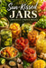 Sun-Kissed Jars: Summer Pickles, Ferments & Preserves by Johnson 143