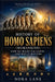 History of Homo Sapiens (Humankind): How We Ruled the Earth-and Why It Matters by Nora Lane