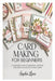 Card Making for Beginners: A Complete Guide to Designing, Crafting, and Personalizing Stunning Cards by Sophie Lane