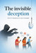 The Invisible Deception: Social Engineering for normal people by Antonio Fajardo Navarro