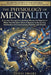 The Physiology of Mentality: A Journey Through How the body weaves the tapestry of mind from the silent work of neurons to the soaring architecture of by Theo Imari