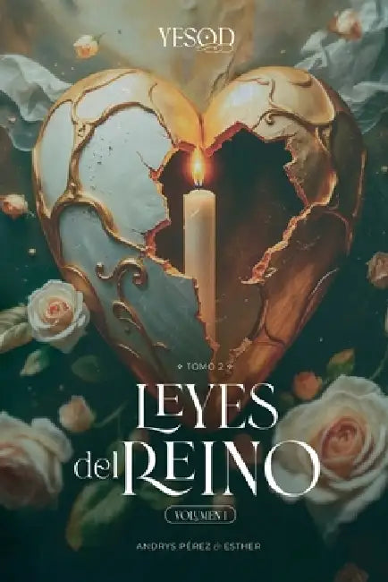 TOMO II Leyes del Reino Volumen 1 by Esther, Andrys Pérez