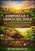 Compostaje y ciencia del suelo para la agricultura regenerativa: De los residuos orgánicos a las tierras de cultivo prósperas by Anthon Weisseler