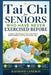 Tai Chi for Seniors Who Have Never Exercised Before: A Step-by-Step Beginner Plan to Start Safely, Build Confidence, and Stay Active Every Day by Raymond Cameron