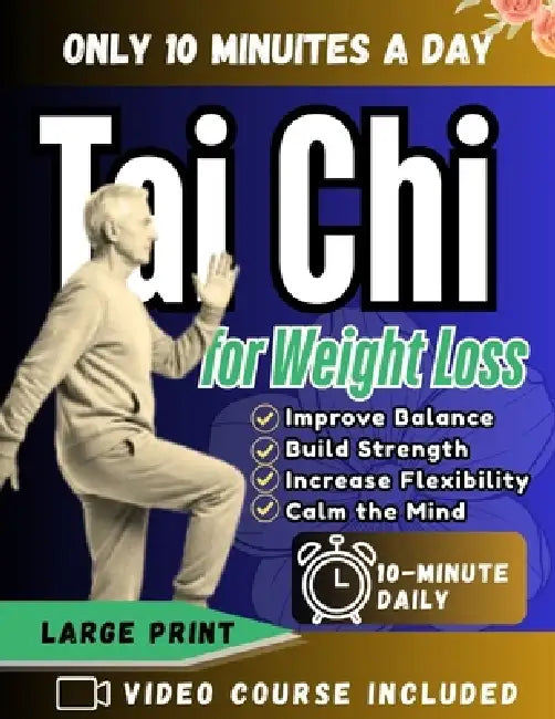Tai Chi for Weight Loss: The 28-Day Gentle Fat-Burning Plan to Lose Belly Fat, Boost Energy, and Feel Lighter-No Intense Workouts Required by Vale Elion