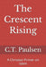 The Crescent Rising: A Christian Primer on Islam by C. T. Paulsen