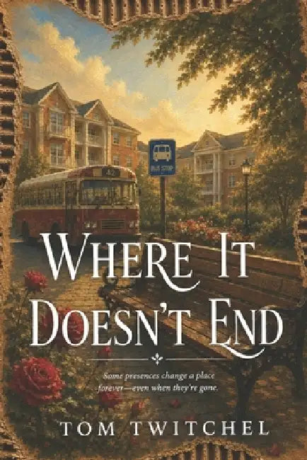 Where It Doesn't End by Tom Twitchel