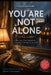 50+ *You Are Not Alone* - A Timetable Through the Quiet Country: Sometimes one sentence changes a life. Sometimes that sentence is in a book. by Art Adoro