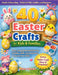 40 Easter Craft: Fun and Creative Crafting Projects for All Ages: Easy, Engaging Activities for Families, Kids, and Beginners to Master New Skills by Markus Schwartz