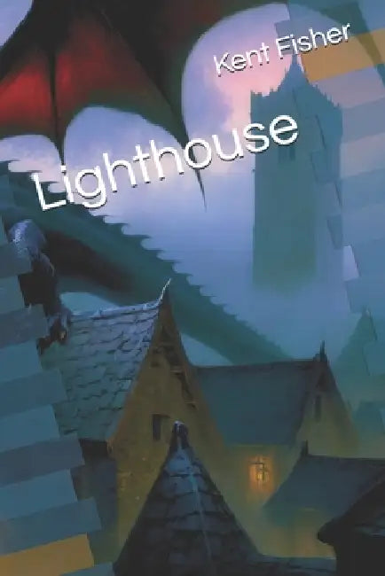 Lighthouse by Nathan Fisher, Kent Andrew Fisher